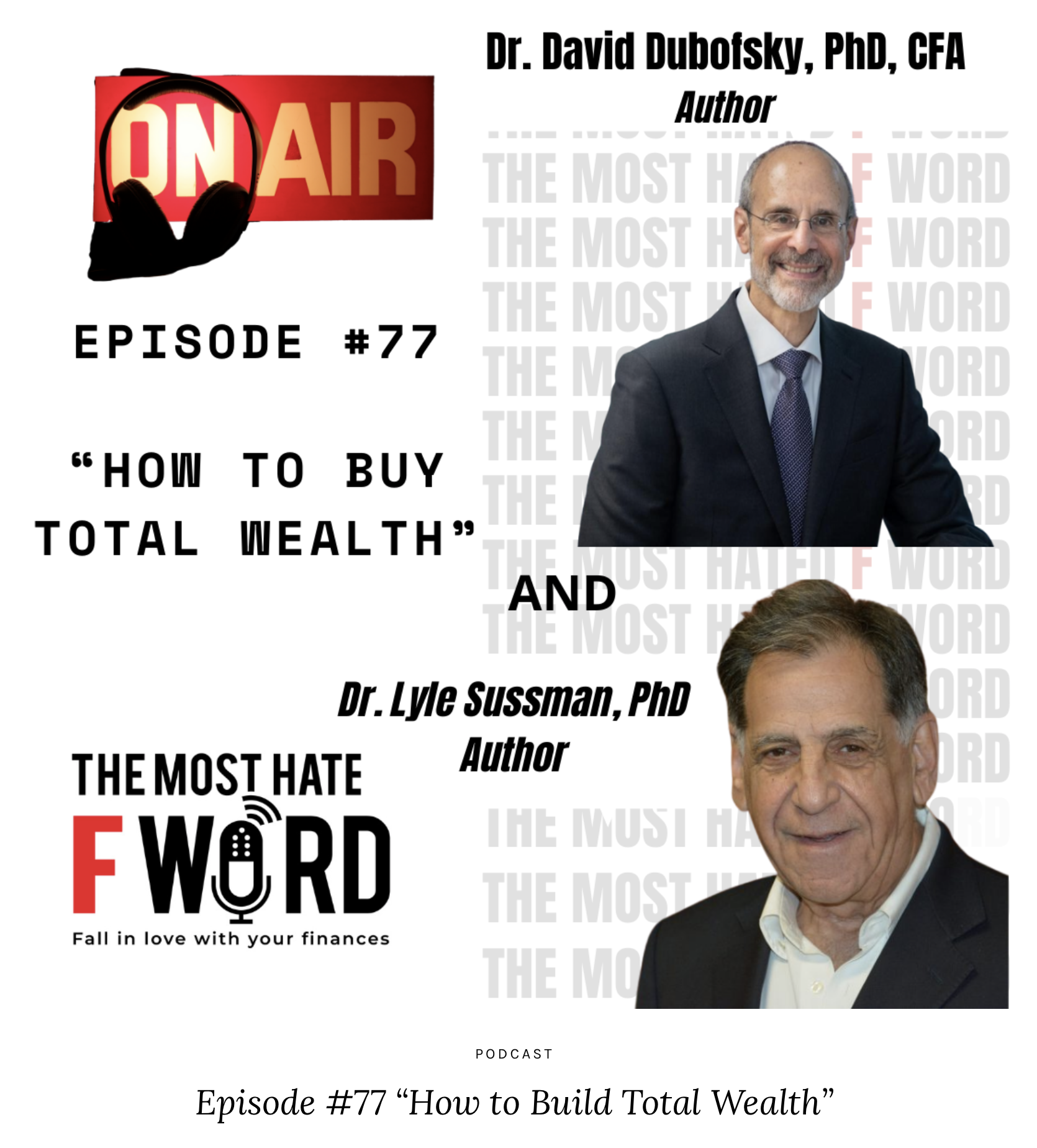Episode #77 “How to Build Total Wealth”